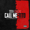 Call Me TiTo (Explicit) - TiTo Chapo