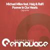 Forever In Our Hearts (Original Mix) - Michael Milov&Haig&Raffi