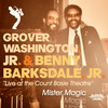 Mister Magic (Live at the Count Basie Theatre) - Benny Barksdale, Jr.&Ralph Macdonald&William Salter&Grover Washington, Jr.