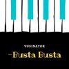 Busta Busta - Vusinator