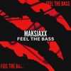 Feel the Bass - Maksjaxx