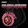 They Don't Care About Us (Original Mix) - Angel Heredia&Jerome Robins