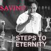 Steps To Eternity (Explicit) - Savino