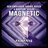 Magnetic (Extended Mix) - Ben Ambergen&Robbie Rosen&Madison Taylor