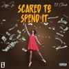 Scared to Spend It (feat. El Claudo) (Explicit) - Ziggie Fr&El Claudo