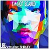I'm Not Scared - Libe&Shirley
