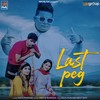 Last Peg - Raju Punjabi