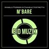 M'bare (Original Mix) - Angelo Ferreri&Daniele Mistretta