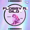 巷弄多情(Flossy) - Bolly&Gil G