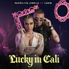 Lucky In Cali (Explicit) - Marilyn Jisela&leeB&Mateo Garcia