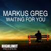 Waiting For You (Original Mix) - Markus Greg