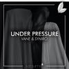 Under Pressure - Vane&Syniro&Satsuma Music