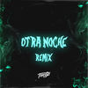 Otra Noche (Remix) - Tomy DJ
