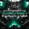 Rock You - Excision&Downlink