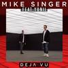Deja Vu - Mike Singer&Yonii