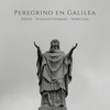 Peregrino en Galilea (Explicit) - Nova Mejias&Ihon&Isayah Thomas&Jaime Mejias&Ion Pinillos&Isaías Vizuete