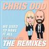 We Used To Have It All - Chris Odd&Jess Hayes