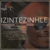 Izintezinhle - Mpendulo&Emza&Dj Gukwa&XXL&Moja pooh&Yandi&Galinah