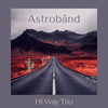 Hi Way Trio - AstroBand&Afterman&Torab Majlesi