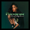 If You Were Mine (Talia Goddess Remix) - Abisha&Talia Goddess