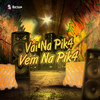 Vai na Pik4 Vem na Pik4 (Explicit) - MC LCKaiique&DJ GD Beats&MC W1