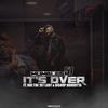 It's Over (feat. Bre The 1st. Lady & Bishop Dondotta) (Explicit) - Mumbles57&Bre The 1st Lady&Bishop Dondotta