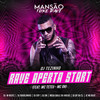 Rave Aperta Start(feat. MC Teteu & MC BN)(Mansão Funk Rave) (Explicit) - Dj Tezinho