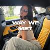 Way We Met - Bassline Club Vibes