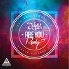 Are You Ready (Original Mix) - Jekyll&Tom Revolution