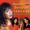 Kucoba Hidup Sendiri(Rang Wo Tu Ce Seng Huo) - Trixie