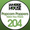 Takin' You There - Popcorn Poppers