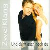 Und dann auch noch du (Radio-Mix) - Zweiklang