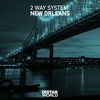 New Orleans - 2 Way System