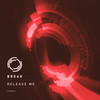 Release Me - Break