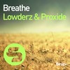 Breathe - Lowderz&ProXide