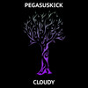 Cloudy (Original Mix) - Pegasuskick