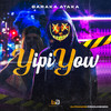 Yipi Yow - Baraka Ataka