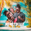 Menstruar (Explicit) - MC Gorila