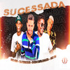 Sucessada (Explicit) - Dj Vinícius&Dodô Diplomata&Mc Th&MC GW