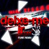 DE1XE-ME IR (FUNK REMIX) - Djay L Beats&Dj David MM