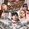 Lacost Albino (Explicit) - Mc Teteu&Dan Soares no Beat&Kotim&Love Funk&MC NP&drak$