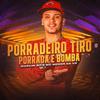 Porradeiro Tiro Porrada e Bomba (Explicit) - Markim WF&Mc Menor Da VR