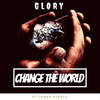 Change the World - Glory&Lamar Starzz