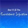 Consistent Injustice - Lil Pain&Baset