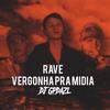 Rave Vergonha Pra Mídia (Explicit) - GP DA ZL&Gianluca Ciarlariello Palermo