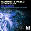 Mi Pasion (Original Mix) - Falomir!&Pablo Dominguez