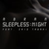 Sleepless Night - Abram&Zaid Tabani&Abram A Lembono&Agustin Oendari