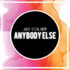 Anybody Else (Radio Edit) - Jay Colyer