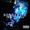 Bendecido(Trap Version) (Explicit) - AdanLP