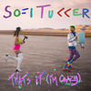 That's It(I'm Crazy) - Sofi Tukker